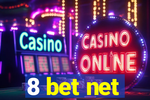 8 bet net